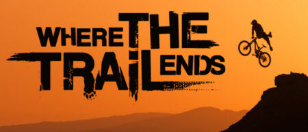 Where the Trail Ends, trailer du documentaire vtt freeride RedBull
