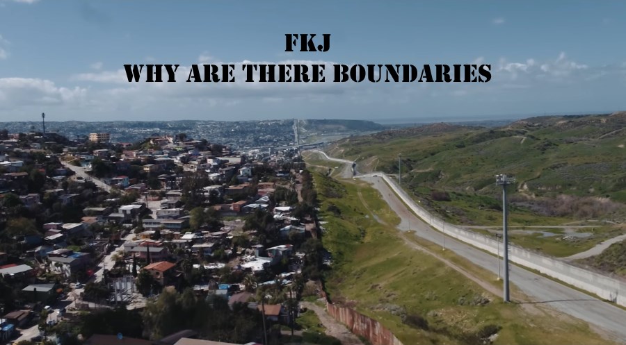 FKJ - Why Are There Boundaries