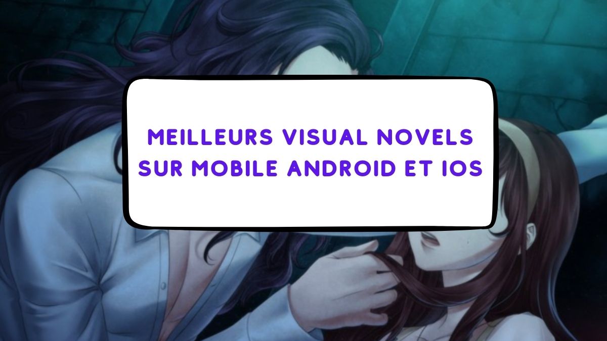 Les meilleurs jeux de drague Visual Novels sur mobile Android et iOS