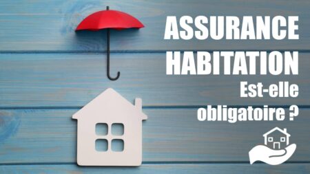 assurance habitation obligatoire