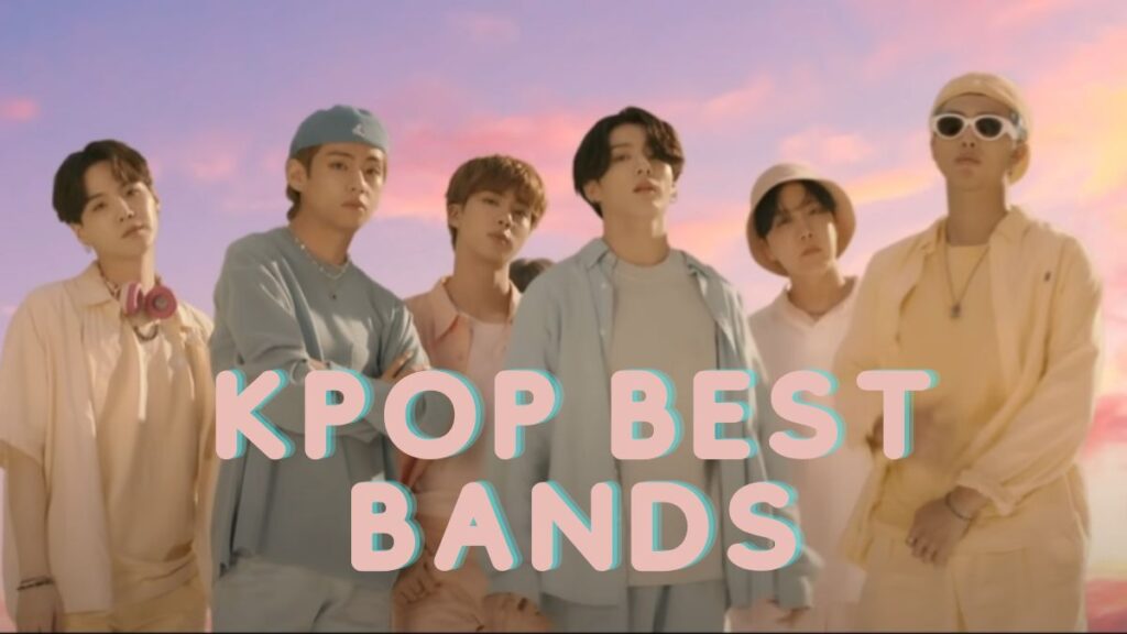 kpop best bands groupes