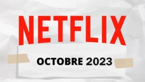 Octobre 2023 sur Netflix France