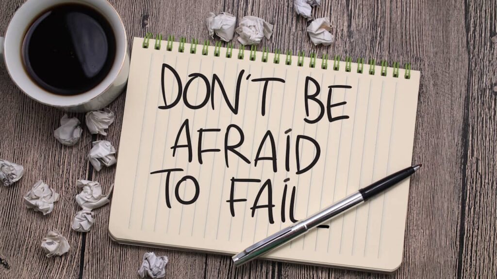 don t be afraid to fail