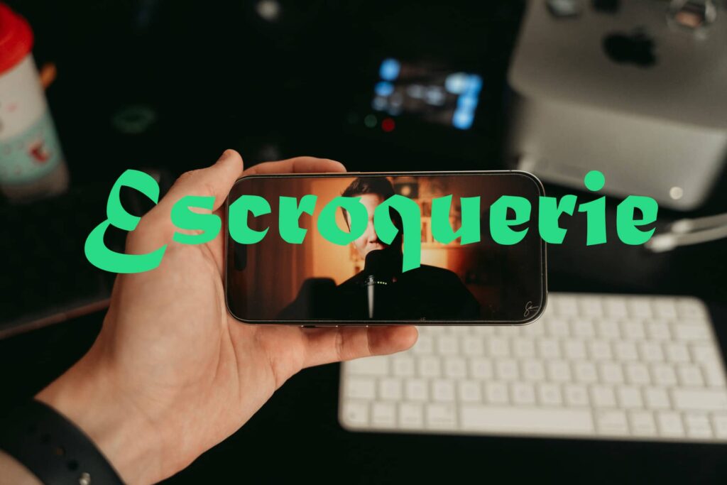 De redoutables escroqueries