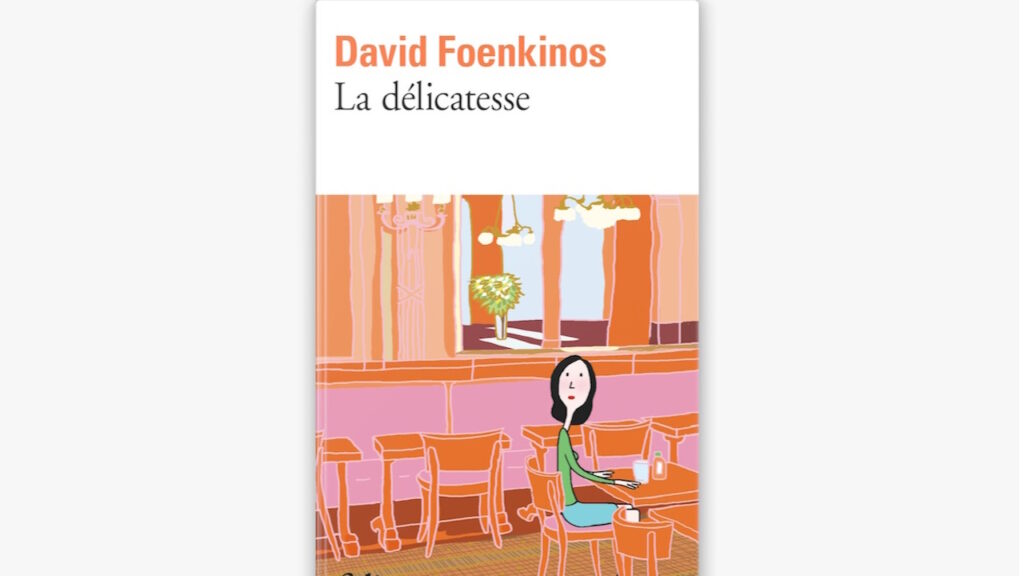 « La délicatesse » – David Foenkinos