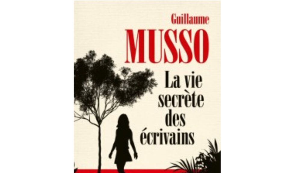 « La vie secrète des écrivains » – Guillaume Musso
