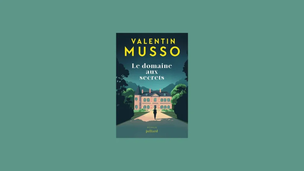 Le Domaine aux secrets, de Valentin Musso