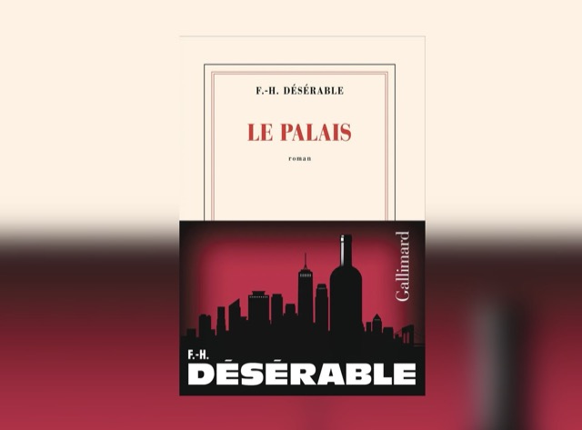 Le Palais, de François-Henri Désérable