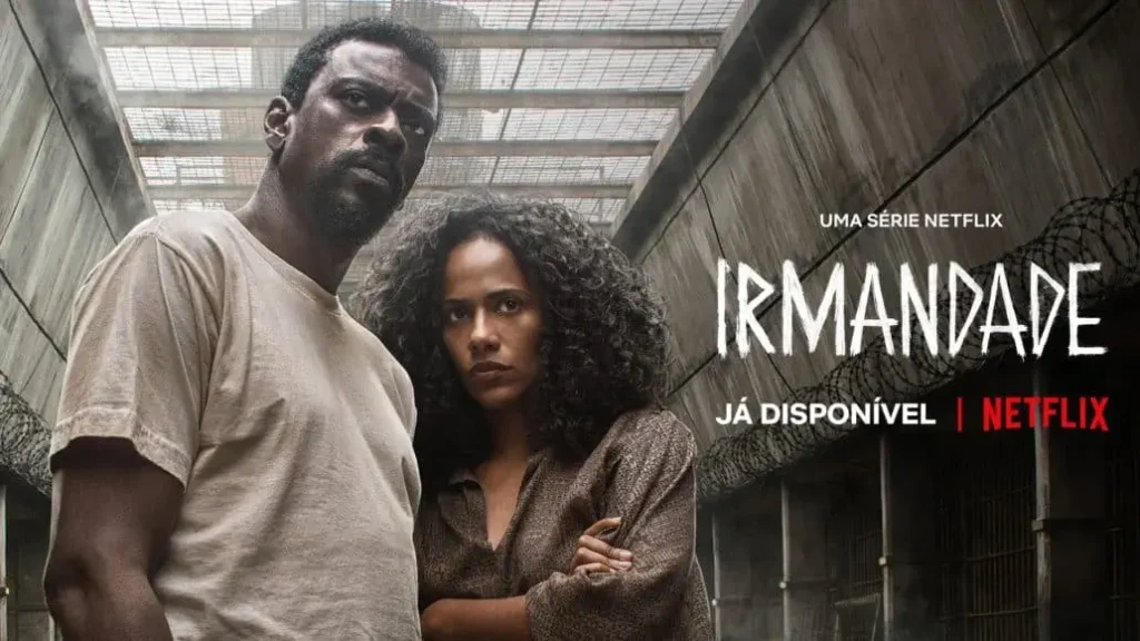 Irmandade : série brésilienne Netflix