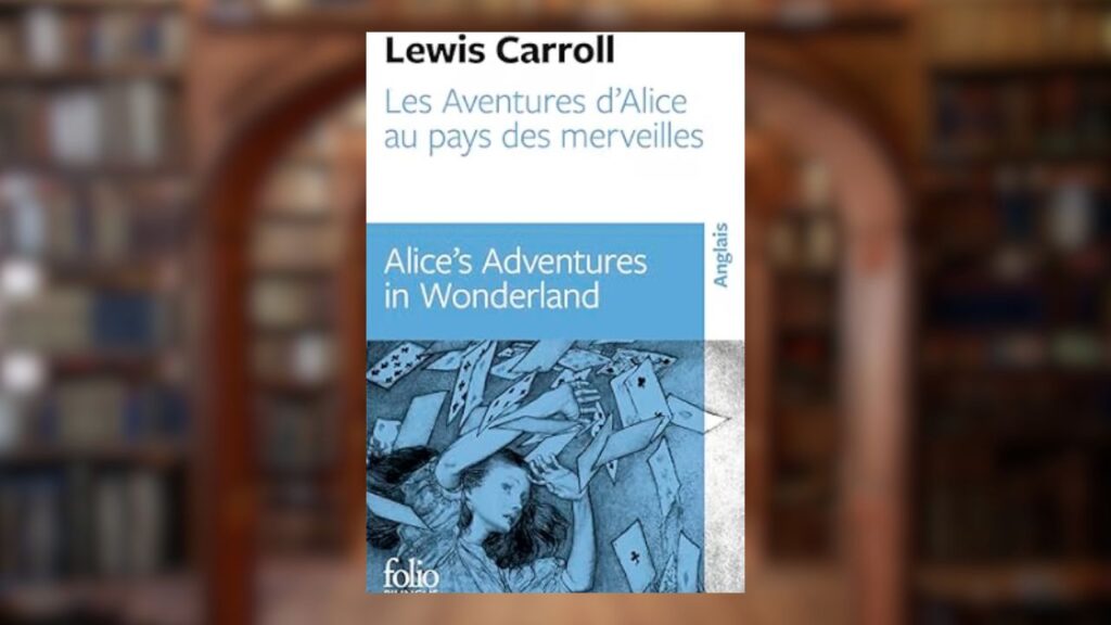 Les Aventures d'Alice au pays des merveilles de Lewis Carroll