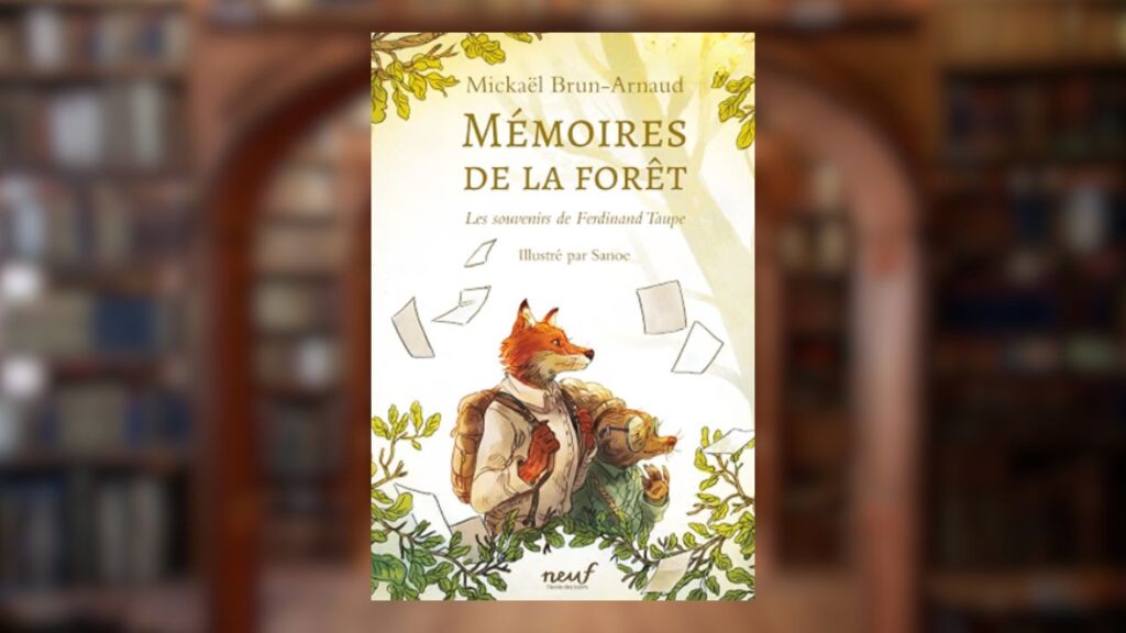 Mémoires de la forêt de Mickaël Brun-Arnaud et Sanoe