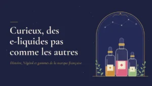 e-liquide curieux
